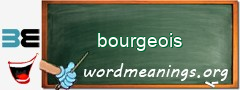 WordMeaning blackboard for bourgeois
